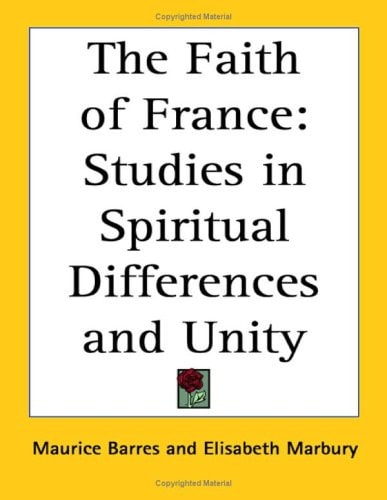 The Faith of France: Studies in Spiritual Differences and Unity