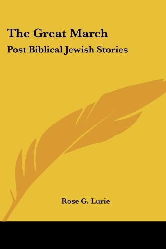 The Great March: Post Biblical Jewish Stories