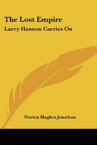The Lost Empire: Larry Hannon Carries on