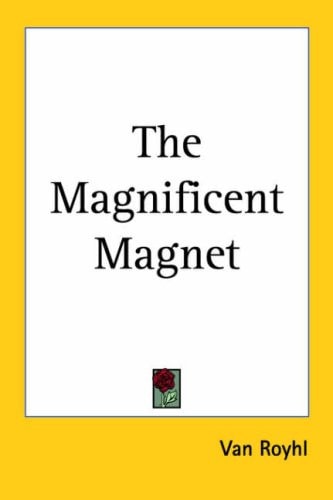 The Magnificent Magnet
