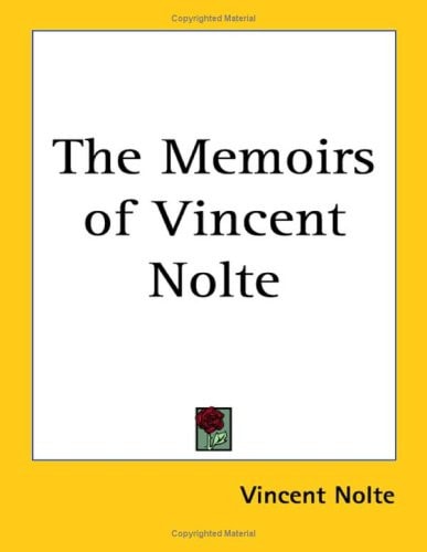 The Memoirs of Vincent Nolte