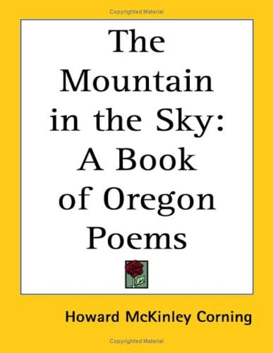 The Mountain in the Sky: A Book of Oregon Poems