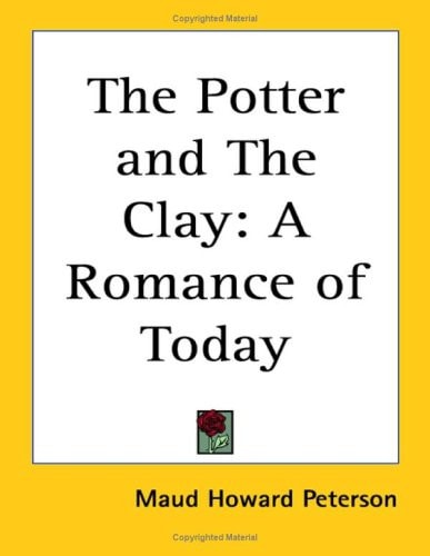 The Potter and The Clay: A Romance of Today