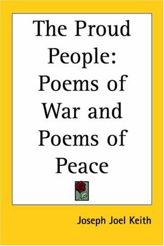 The Proud People: Poems of War and Poems of Peace