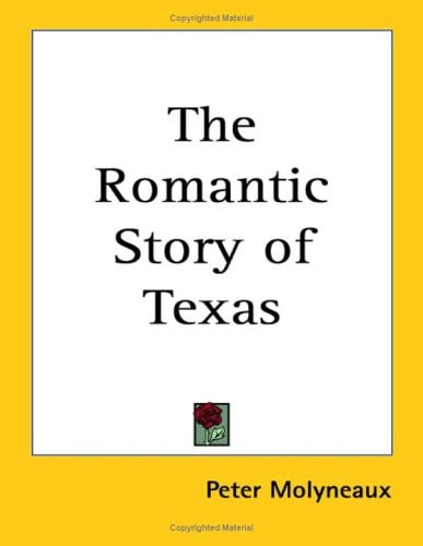 The Romantic Story of Texas