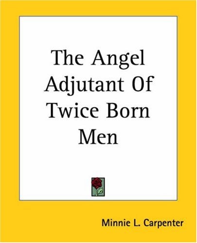 The Angel Adjutant Of Twice Born Men