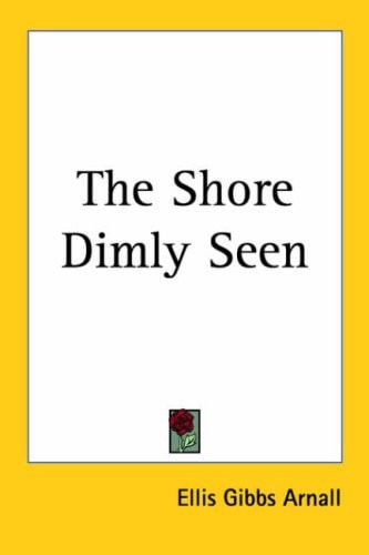 The Shore Dimly Seen