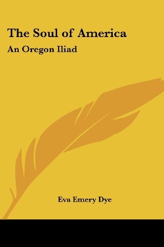 The Soul of America: An Oregon Iliad