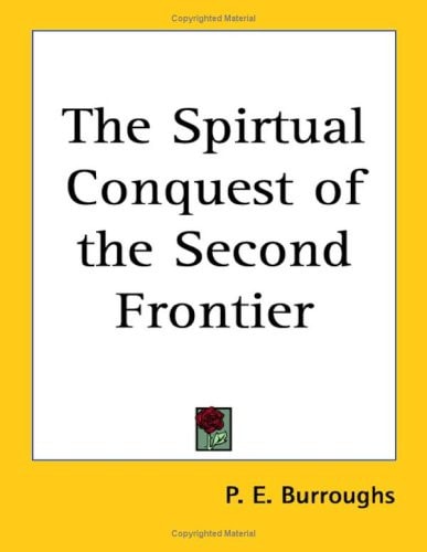 The Spirtual Conquest of the Second Frontier