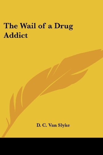The Wail of a Drug Addict