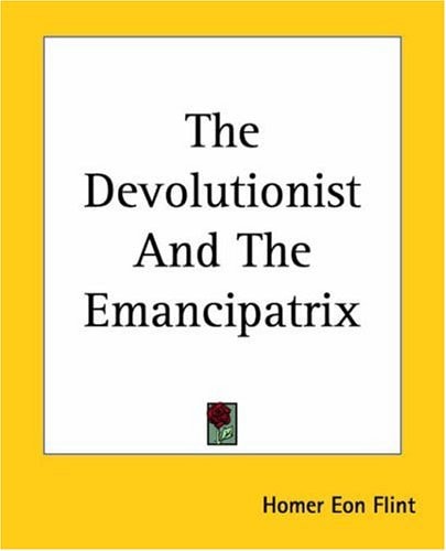 The Devolutionist And The Emancipatrix