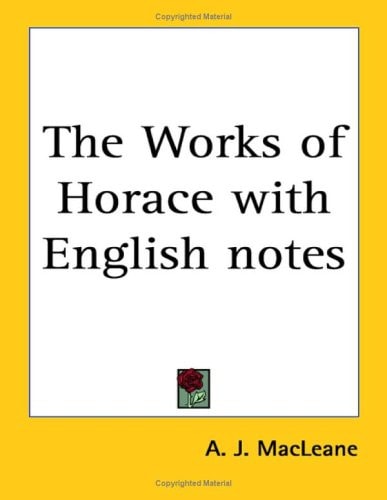 The Works of Horace with English Notes
