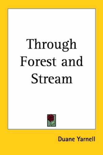 Through Forest and Stream : Adventure in the Mountains