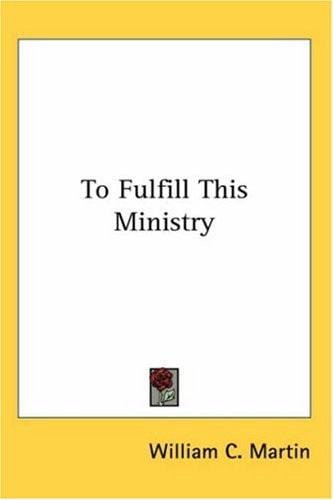 To Fulfill This Ministry