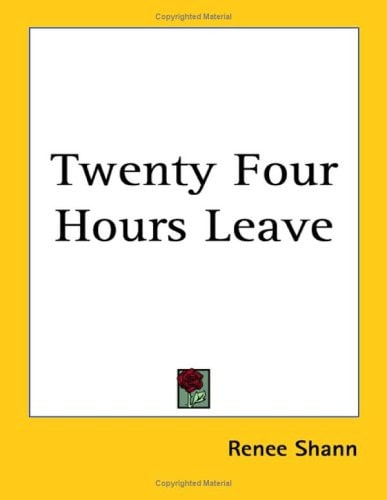 Twenty Four Hours Leave