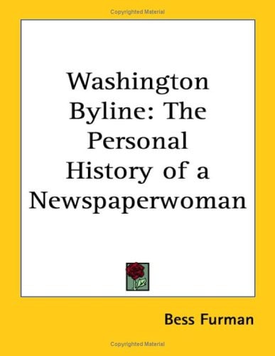 Washington Byline: The Personal History of a Newspaperwoman