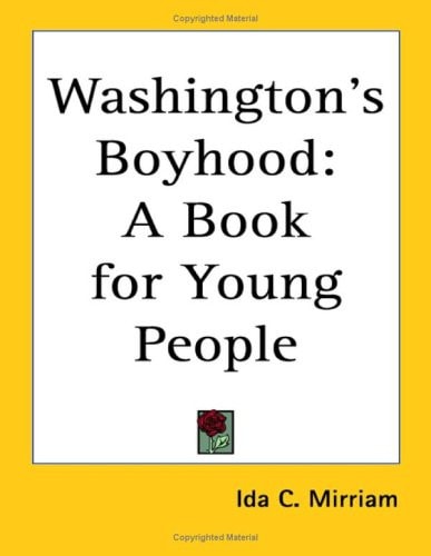 Washington's Boyhood: A Book for Young People