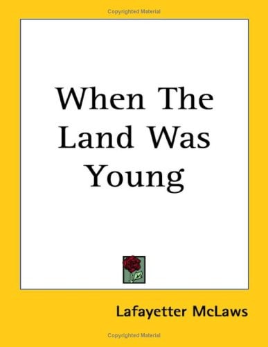 When The Land Was Young