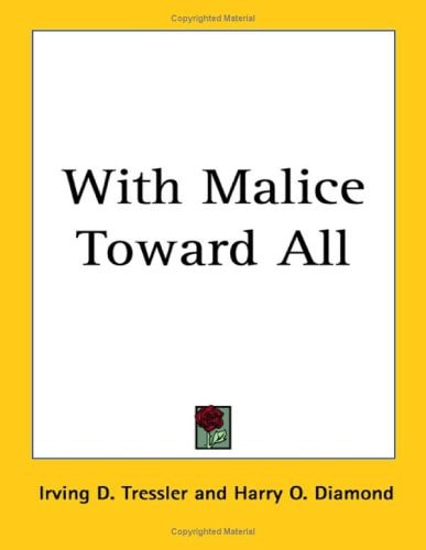 With Malice Toward All