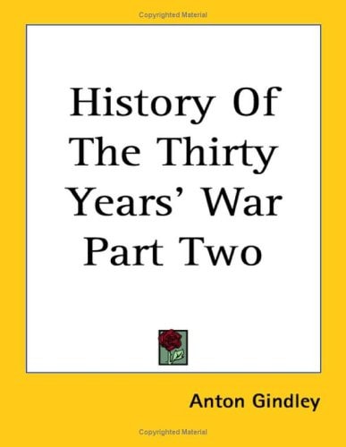 History of the Thirty Years' War Part Two