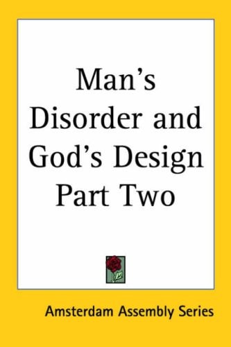 Man's Disorder and God's Design Part Two