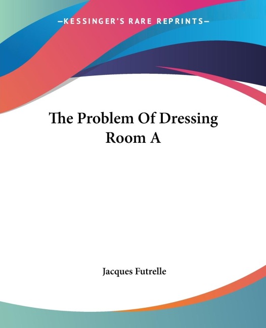 The Problem Of Dressing Room A