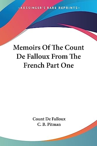Memoirs Of The Count De Falloux From The French Part One