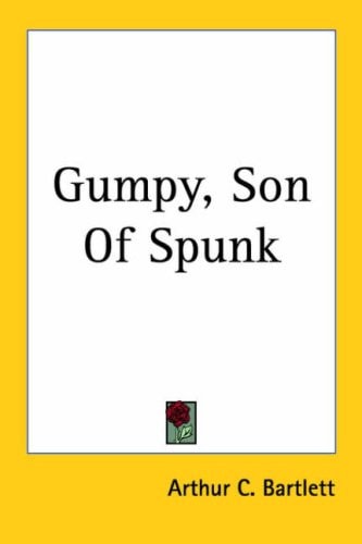 Gumpy, Son of Spunk