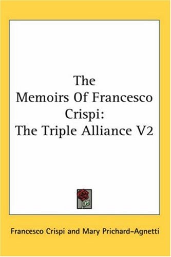 The Memoirs Of Francesco Crispi: The Triple Alliance V2