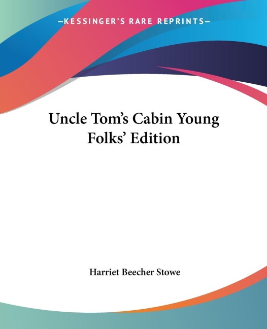 Uncle Toms Cabin Young Folks Edition