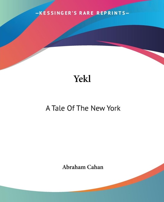 Yekl: A Tale Of The New York