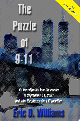 The Puzzle of 911 An Investigation Into the Events of September 11, 2001 and Why the Pieces Don't Fit Together