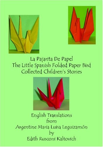 La Pajarita De Papel The Little Spanish Folded Paper Bird Collected Children's Stories