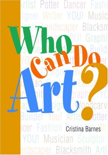 Who Can Do Art? Everyone Can Be Artistic -- Even You!