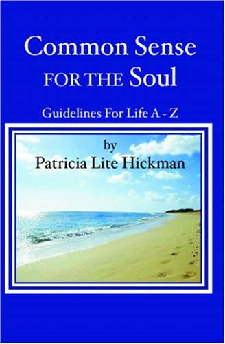 Common Sense For The Soul Guidelines For Life A - Z