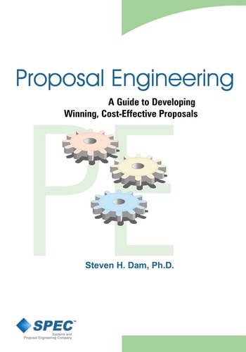 Proposal Engineering A Guide to Developing Winning, Cost-Effective Proposals
