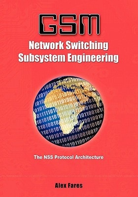 GSM-Network Switching Subsystem Engineering The NSS Protocol Architecture
