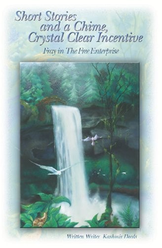 Short Stories and a Chime, Crystal Clear Incentive Fray in a Free Enterprise