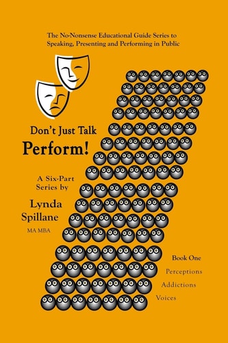Don't Just Talk... Perform! Book 1 of a Series Of 6