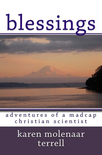 Blessings Adventures of a Madcap Christian Scientist