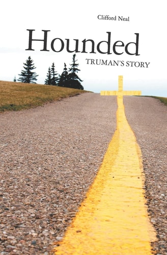 Hounded Truman's Story