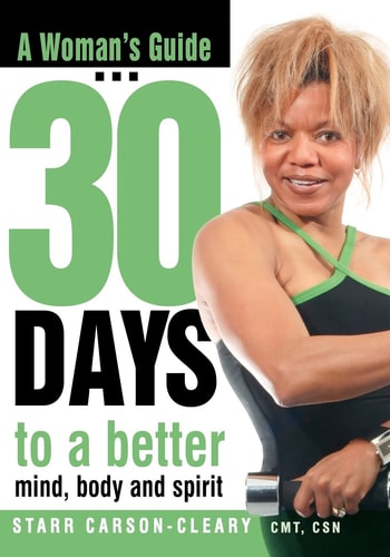 A Woman's Guide 30 Days To A Better Mind, Body And Spirit