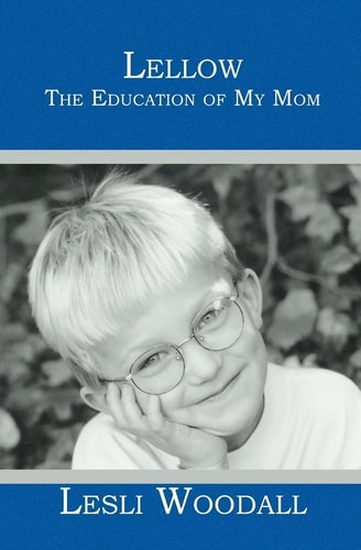 Lellow The Education of My Mom