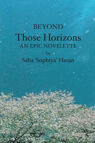 Beyond Those Horizons An Epic Novelette