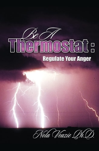 Be A Thermostat Regulate Your Anger