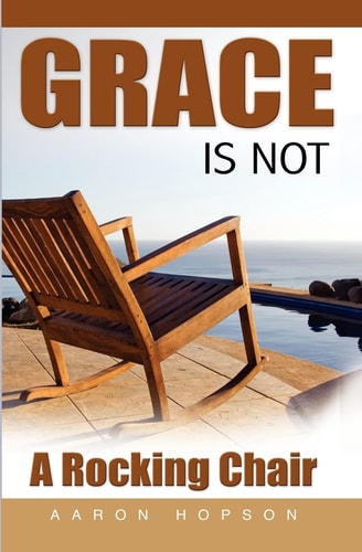 Grace Is Not a Rocking Chair