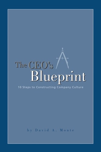 The CEO's Blueprint 10 Steps to Constructing Company Culture