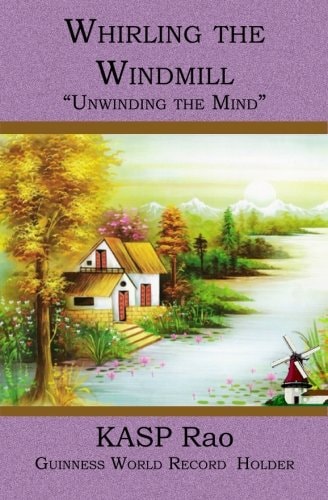 Whirling the Windmill 'Unwinding the Mind'