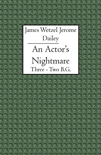 An Actor's Nightmare Three - Two B. G.