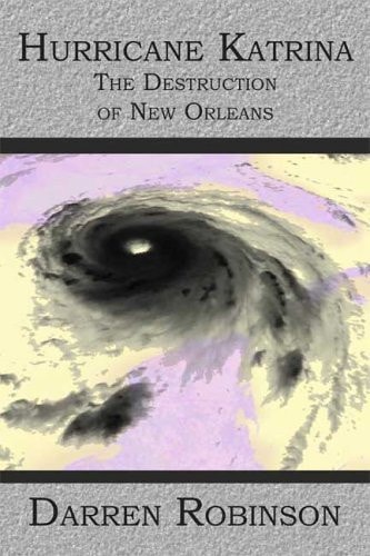 Hurricane Katrina The Destruction of New Orleans